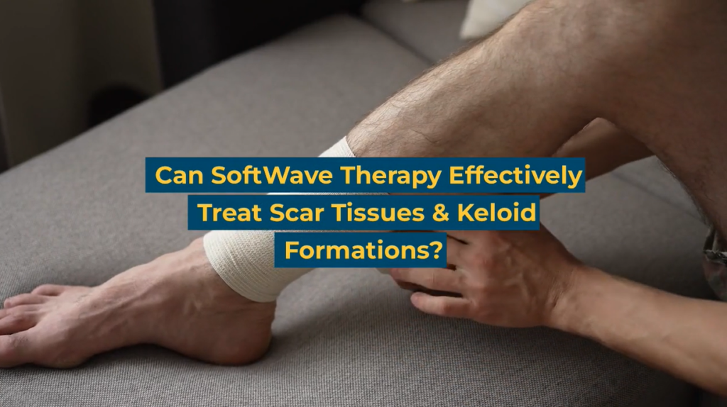 Can SoftWave Therapy Effectively Treat Scar Tissues & Keloid Formations?