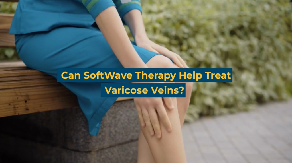 Can SoftWave Therapy Help Treat Varicose Veins?
